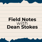 Notebook page with the text "Field Notes with Dean Stokes" on a cream background.